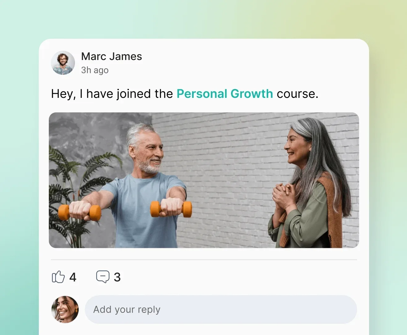 A feed post announcing that Marc James started the Personal Growth course, shown with a photo, a like count, comments and a box for replies